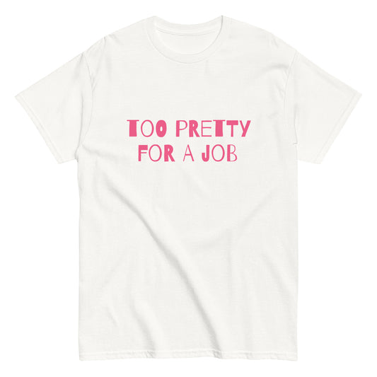 TOO PRETTY TEE