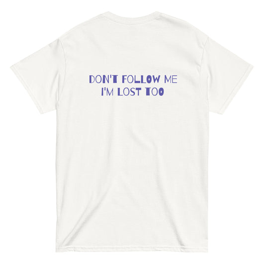 don't follow me tee